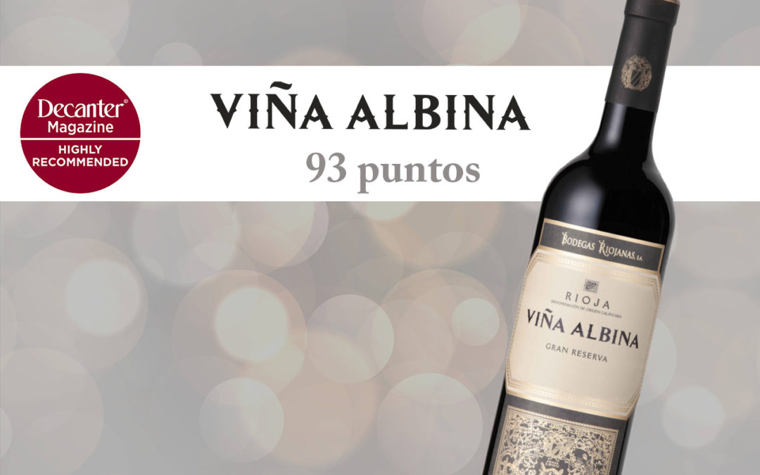 DECANTER RECOMIENDA VIÑA ALBINA GRAN RESERVA