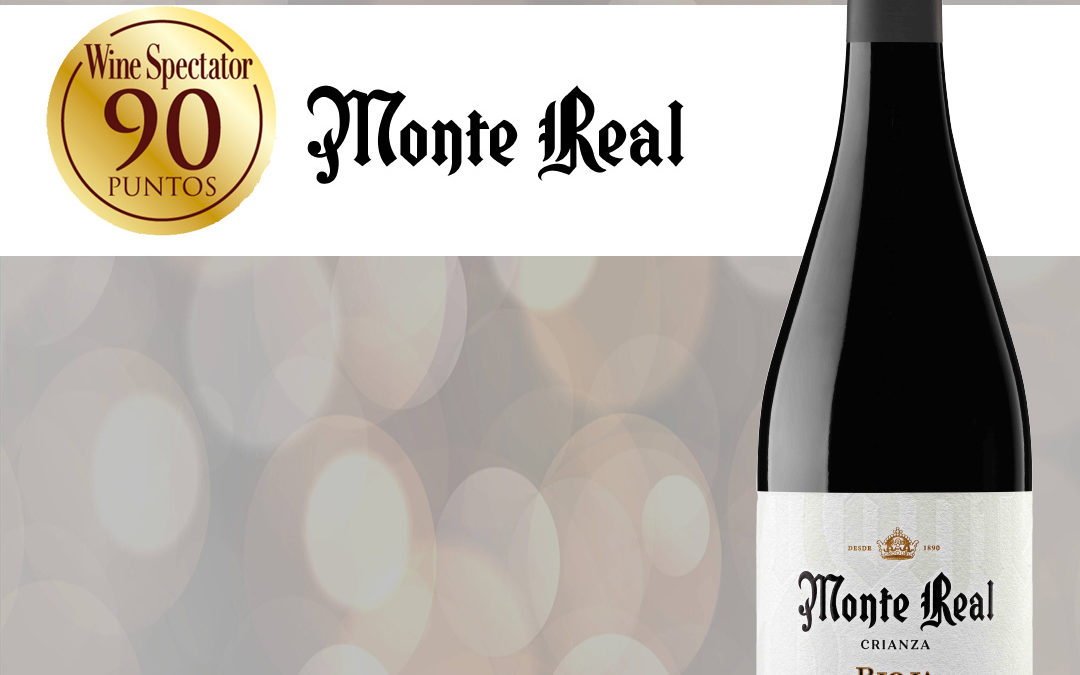 MONTE REAL CRIANZA 2018, 90 PUNTOS WINE SPECTATOR