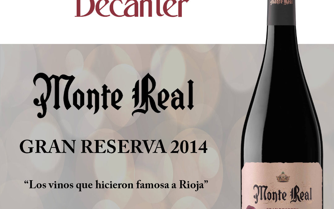 MONTE REAL GRAN RESERVA “LOS VINOS QUE HICIERON FAMOSA A RIOJA”